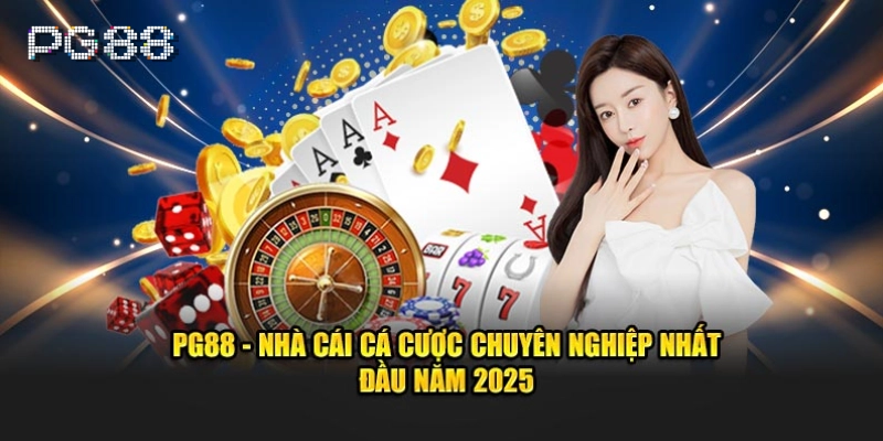 PG88 - Nhà Cái Trực Tuyến PG88.COM | Link Vào Mobile & PC PG88 – Nhà cái cá cược trực tuyến uy tín chất lượng