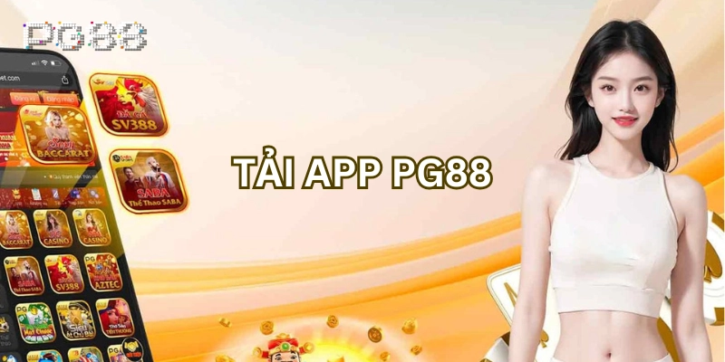 PG88 - Nhà Cái Trực Tuyến PG88.COM | Link Vào Mobile & PC Tải app nhà cái PG88 dễ dàng